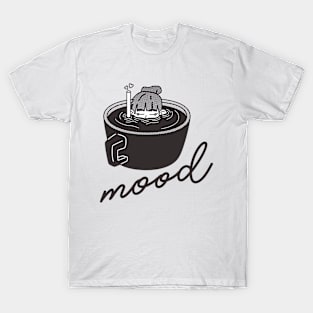 Coffee Mood T-Shirt